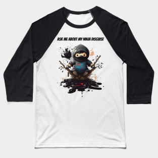 Ninja Kidz, Ask Me About My Ninja Disguise Baseball T-Shirt